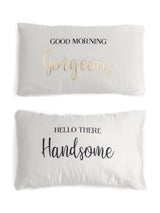 Shiraleah Set Of 2 "Good Morning Gorgeous / Hello There Handsome" Standard Pillow Cases,Ivory - FINAL SALE ONLY